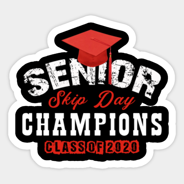 Senior Skip Day Champions Class Of 2020 - Senior Skip Day Champions